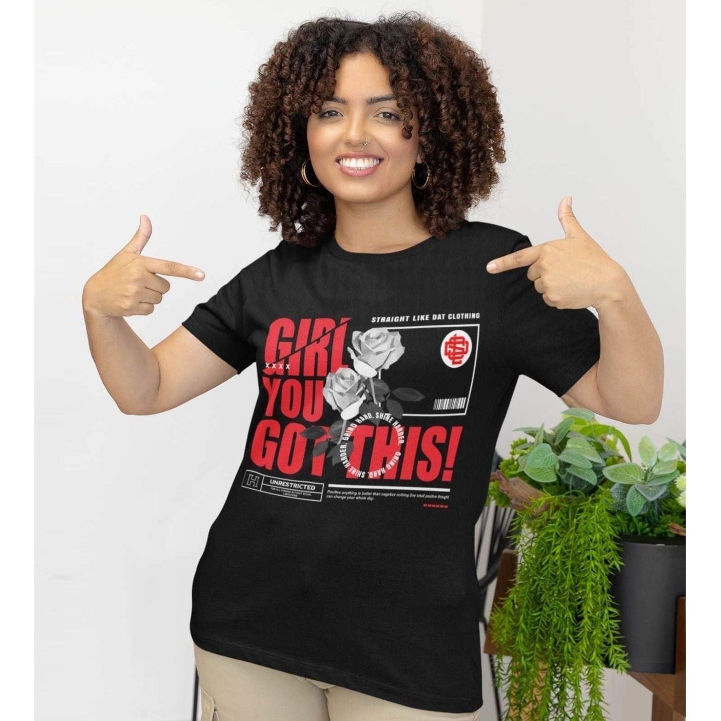 Girl you got this - Straightlikedatclothing