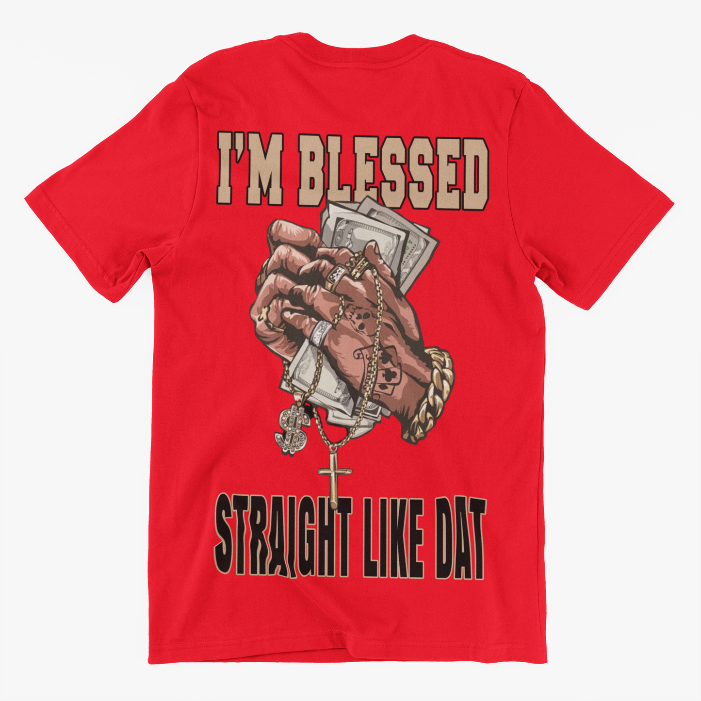 I’m Blessed - Straightlikedatclothing